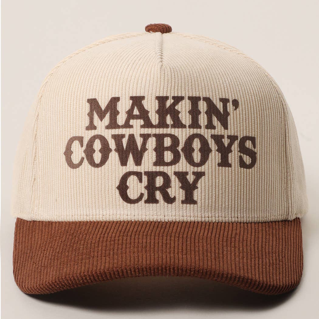MAKIN' COWBOYS CRY Corduroy Trucker Hat
