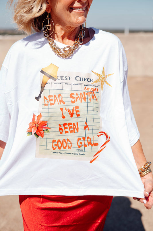 Dear Santa I've Been A Good Girl Graphic Tee