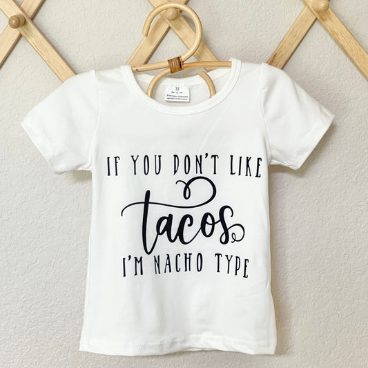 If You Don't Like Tacos Tee